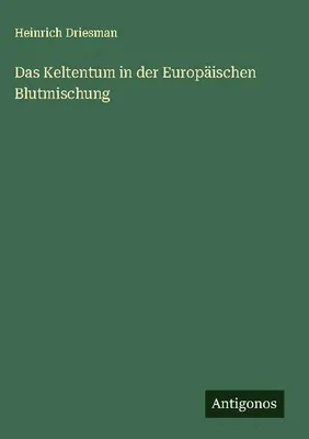 Produktbild von Das Keltentum in der Europäischen Blutmischung