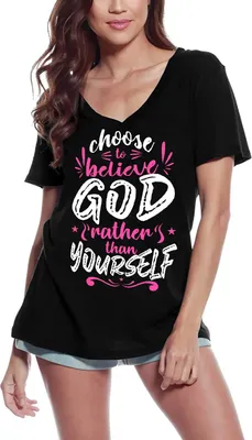 Produktbild von Damen Grafik T-Shirt V-Ausschnitt Zitat lieber Gott als sich selbst glauben – Quote Choose To Believe God Rather Than Yourself – Öko-Verantwortlich