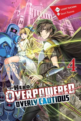 Obrázok produktu pre The Hero Is Overpowered but Overly Cautious, Vol. 4 (light novel)