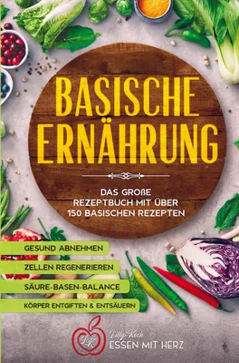 Produktbild von Basische Ernährung Kochbuch mit über 150 basischen Rezepten