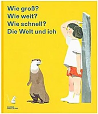 Produktbild von Wie groß? Wie weit? Wie schnell? Die Welt und ich
