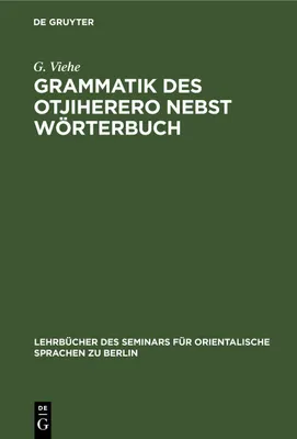 Produktbild von Grammatik des Otjiherero nebst Wörterbuch