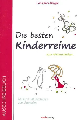 Produktbild von Die besten Kinderreime. Zum Weiterschreiben.: Mit vielen Illustrationen zum Ausmalen (Ausschreibbuch)
