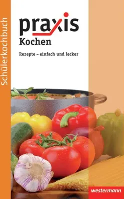 Produktbild von Praxis Kochen. Schülerkochbuch