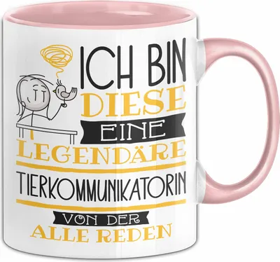 Produktbild von Tierkommunikatorin Tasse Geschenk Ich Bin Diese Eine Legendäre Tierkommunikatorin Von Der Alle Reden Geschenkidee Geburtstag Weihnachten (Rosa)