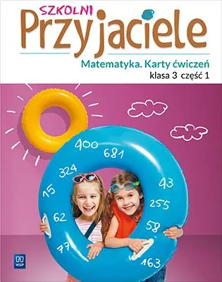 Zdjęcie produktu dla Szkolni Przyjaciele matematyka karty ćwiczeń klasa 3 część 1 edukacja wczesnoszkolna 171974
