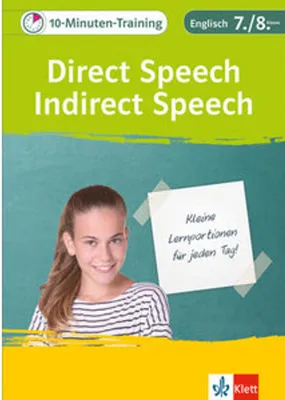 Produktbild von Klett 10-Minuten-Training Englisch Direct Speech - Indirect Speech 7./8. Klasse. Kleine Lernportionen für jeden Tag
