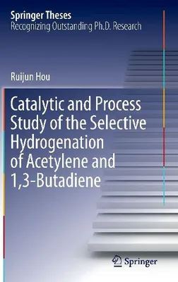 Produktbild von Catalytic and Process Study of the Selective Hydrogenation of Acetylene and 1,3-Butadiene