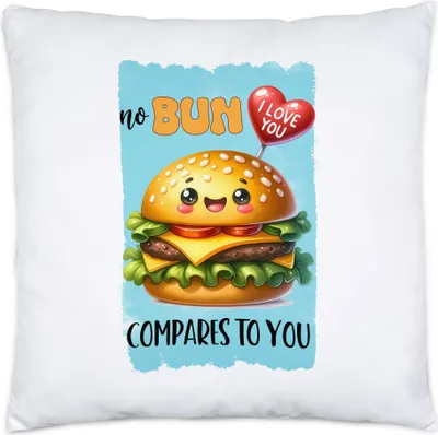 Produktbild von No Bun Compares to You Burger Liebe Kissen inkl. Füllung
