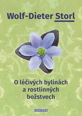 Zdjęcie produktu dla O léčivých bylinách a rostlinných božstvech (Storl Wolf-Dieter)
