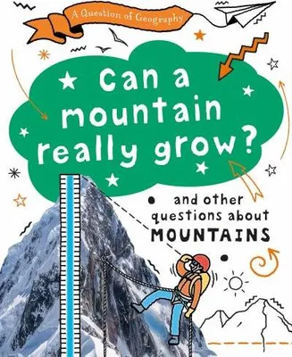 Zdjęcie produktu dla A Question of Geography: Can a Mountain Really Grow?