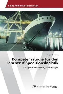 Zdjęcie produktu dla Kompetenzstudie für den Lehrberuf Speditionslogistik
