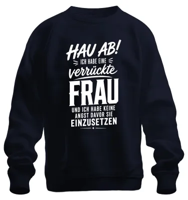 Immagine prodotto di Maglietta con cappuccio, blu navy, taglia M, con la scritta sarcastica: "Hau ab, ho una moglie pazza"