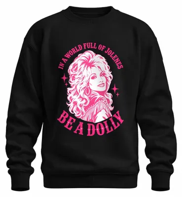 Produktbild von In A World Full Of Jolenes Be A Dolly Country Musik Cowgirl Sweatshirt Pullover, Schwarz, S