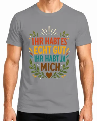 Zdjęcie produktu dla Koszulka męska "Macie to dobrze, macie mnie", napis "Śmieszne stwierdzenie, sarkazm", kolor szary, rozmiar 3XL