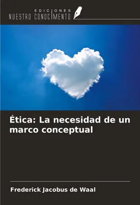 Produktbild von Ética: La necesidad de un marco conceptual