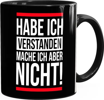 Produktbild von Kaffee-Tasse Habe ich verstanden mache ich aber nicht Spruch Sprüche Quote Fun MoonWorks® schwarz unisize