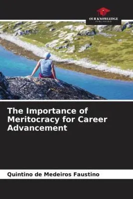 Produktbild von The Importance of Meritocracy for Career Advancement