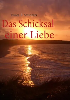 Produktbild von Das Schicksal einer Liebe