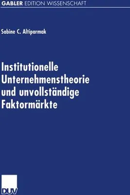 Obrázek produktu pro Institutionelle Unternehmenstheorie und unvollständige Faktormärkte