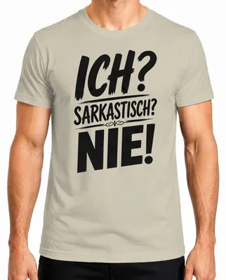 Obrázok produktu pre On? Sarkastický? Nie! Ironia, humor, sarkazmus, výrok, cynizmus. Pánske tričko, prírodná farba, veľkosť 3XL