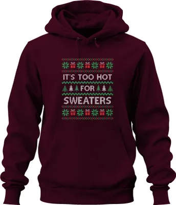 Produktbild von Ugly Christmas Too Hot For Sweaters Knitted Holiday Gift Uni Hoodie Kapuzenpullover, Burgundy, 3XL
