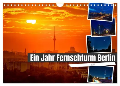 Produktbild von Ein Jahr Fernsehturm Berlin (Wandkalender 2027 DIN A4 quer), CALVENDO Monatskalender