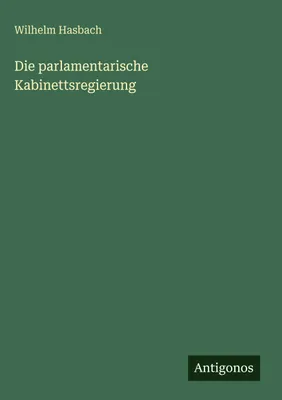 Produktbild von Die parlamentarische Kabinettsregierung