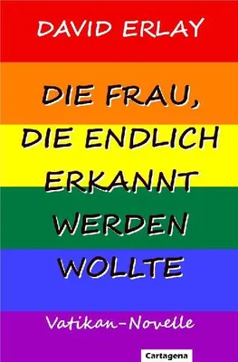 Produktbild von Die Frau, die endlich erkannt werden wollte