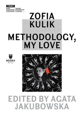 Immagine prodotto di Zofia Kulik: Methodology, My Love