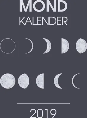 Produktbild von Mondkalender 2019 - Ein Terminkalender und Planer mit den neuen Mondphasen für 2019 - Praktischer Kalender für Unterwegs