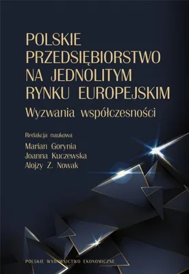 Produktbild von Polskie przedsiębiorstwo na jednolitym rynku europejskim. Wyzwania współczesności
