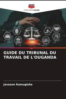 Produktbild von Guide Du Tribunal Du Travail De L'ouganda