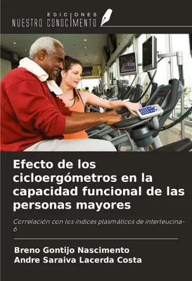 Produktbild von Efecto de los cicloergómetros en la capacidad funcional de las personas mayores