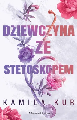 Produktbild von Dziewczyna ze stetoskopem - powieść obyczajowa Kamili Kur