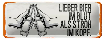 Produktbild von Blechschild Spruch 27x10cm lieber Bier im Blut als Stroh Kopf