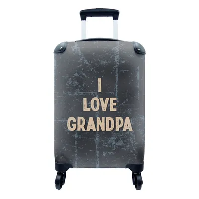 Obrázek produktu pro Kufr Příruční zavazadlo na kolečkách Malý cestovní kufr na 4 kolečkách I love grandpa - Přísloví - Citáty - Den otců - Velikost kabiny < 55x40x23 cm a