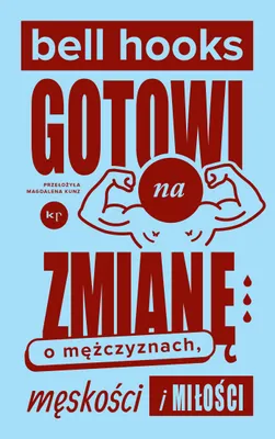 Immagine prodotto di Gotowi na zmianę. O mężczyznach, męskości i miłości