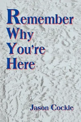 Produktbild von Remember Why You're Here