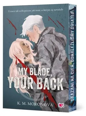 Image de My Blade, Your Back (barwione brzegi) - K.M. Moronova