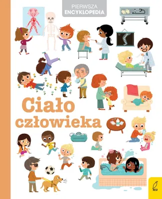 Produktbild von Pierwsza encyklopedia Ciało człowieka - (Buch auf Polnisch)