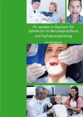 Obrázok produktu pre Fit werden für Deutsch für Zahnärzte im Berufssprachkurs und Fachsprachprüfung