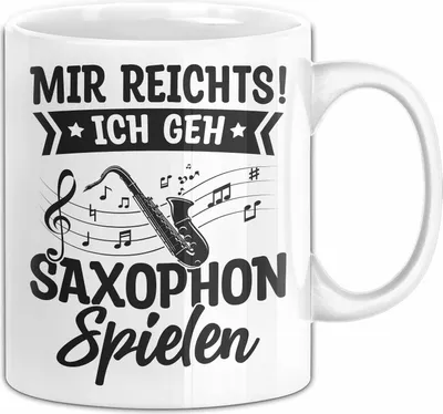 Produktbild von Saxophon-Spieler Geschenk Tasse Mir Reichts Ich Geh Saxophon Spielen Geschenkidee Geburtstag Kaffee-Becher (Weiß)