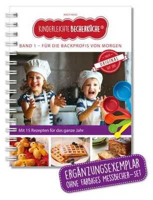 Produktbild von Kinderleichte Becherküche - Für die Backprofis von morgen (Band 1)