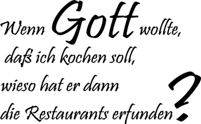 Produktbild von Wandaufkleber - Wandtattoo "Wenn Gott wollte, dass ich kochen soll ..." - Spruch
