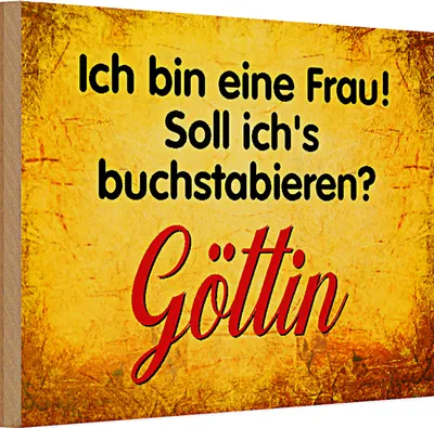 Produktbild von Holzschild Spruch 30x20cm ich bin Frau Göttin