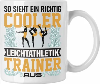Produktbild von Trendation - Leichtathletik Trainer Tasse Geschenk Lustiger Spruch Geshenkidee (Weiß)