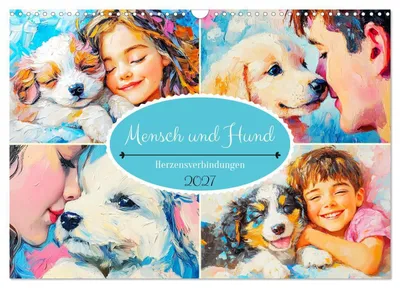 Produktbild von Mensch und Hund. Herzensverbindungen (Wandkalender 2027 DIN A3 quer), CALVENDO Monatskalender