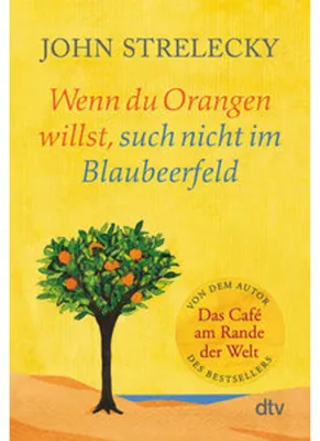 Image de Wenn du Orangen willst, such nicht im Blaubeerfeld: Aha-Momente aus dem Café am Rande der Welt