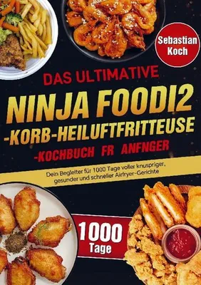 Produktbild von Das ultimative Heißluftfritteuse Kochbuch - Schnell, knusprig & gesund genießen